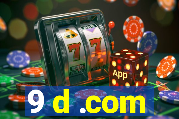 9 d .com
